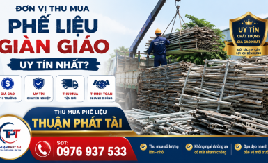 Giá thu mua phế liệu giàn giáo xây dựng quý 2 năm 2026 | Thuận Phát Tài